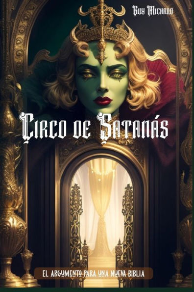 Circo De Satanás: El Argumento Para Una Nueva Biblia (Spanish Edition)