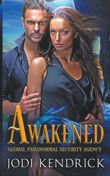 Awakened (The Global Paranormal Security Agency: Aquatic Investigations) - 9781999190286