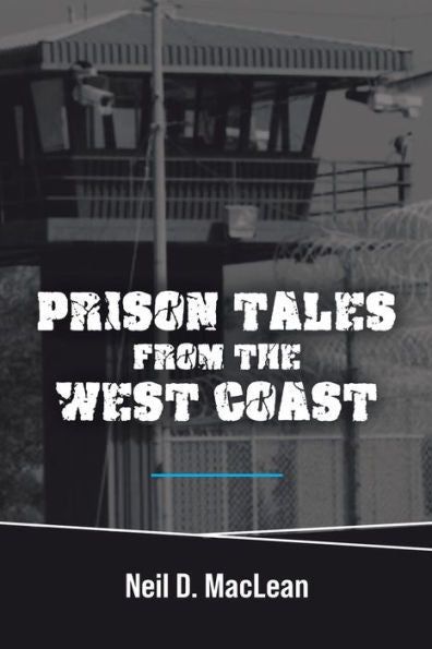 Prison Tales From The West Coast - 9781999218805