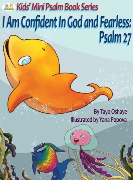 Tengo confianza en Dios y no tengo miedo: Salmo 27 (Minilibro de salmos para niños)