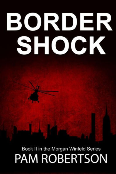 Border Shock: A Morgan Winfeld Story
