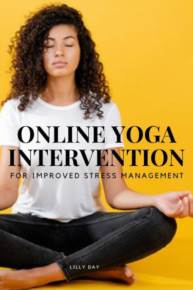 Online Yoga Intervention For Improved Stress Management