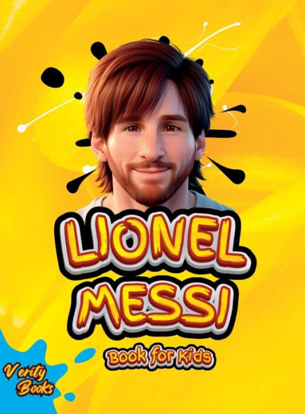 Lionel Messi Book For Kids: The Ultimate Biography Of Lionel Messi For Kids - 9782119881022