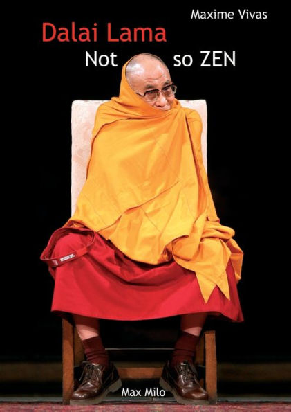 Not So Zen: The Hidden Face Of The Dalai Lama