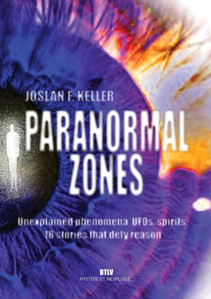 Zonas Paranormales: Fenómenos Inexplicables, Ovnis, Espíritus: 18 Historias que Desafían la Razón - 9782315011353