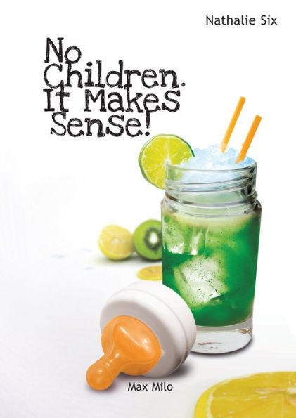 No Children. It Makes Sense!: Survey On The Phenomenon Of Non-Parents - 9782315011513