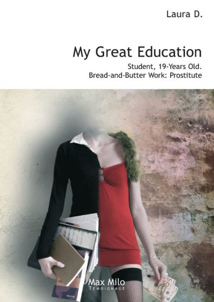 Mi gran educación: estudiante. 19 años. Trabajo básico: prostituta - 9782315012268