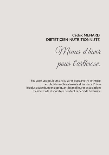 Menus D'Hiver Pour L'Arthrose. (French Edition)