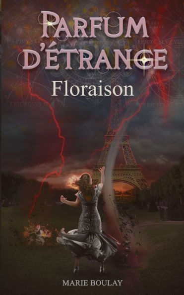 Parfum D'etrange: Floraison (French Edition)