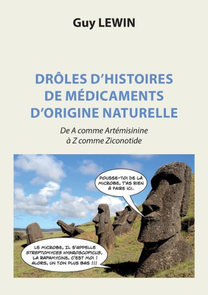 Drôles D'Histoires De Médicaments D'Origine Naturelle: De A Comme Artémisinine À Z Comme Ziconotide (French Edition)