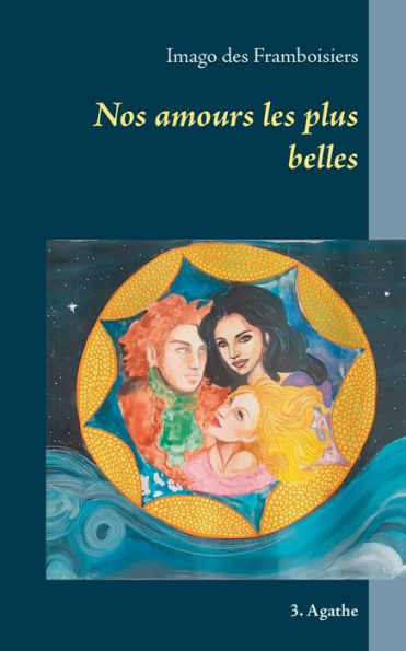Nos Amours Les Plus Belles: 3. Agathe (French Edition)