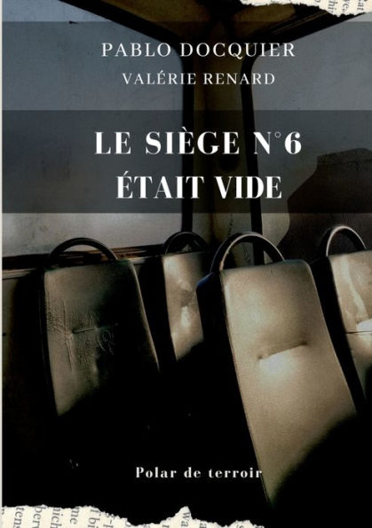 Le Siège N°6 etait Vide (French Edition)