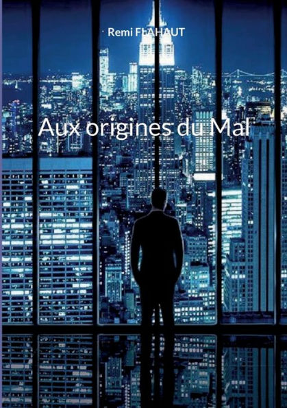 Aux Origines Du Mal (French Edition)