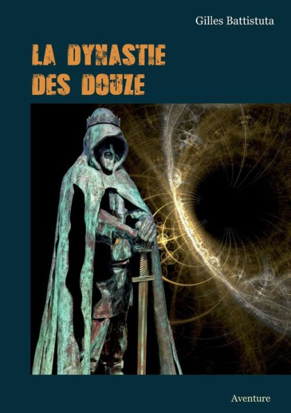 La Dynastie Des Douze: Aventure (French Edition)