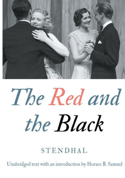 The Red And The Black: Unabridged Text With An Introduction By Horace B. Samuel