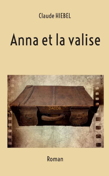 Anna Et La Valise (French Edition)