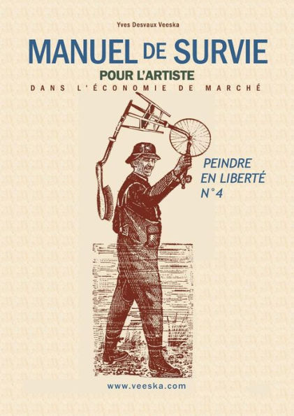 Manuel De Survie Pour L'Artiste: Dans L'Économie De Marché (French Edition)