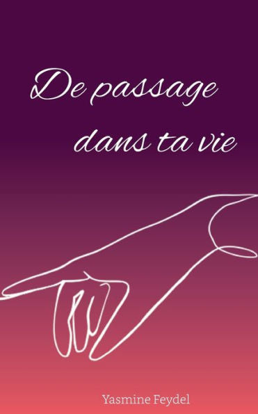 De Passage Dans Ta Vie (French Edition)