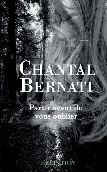 Partir Avant De Vous Oublier: Nouvelle Édition (French Edition)