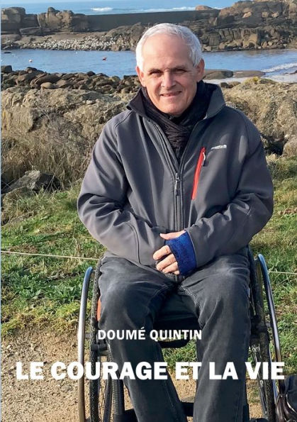Le Courage Et La Vie (French Edition)