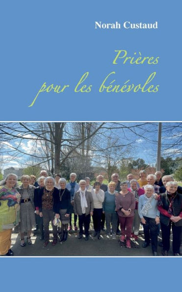 Prières Pour Les Benevoles (French Edition)
