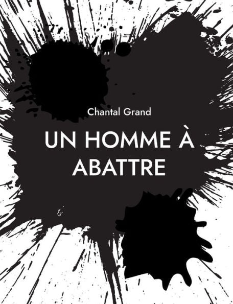 Un Homme À Abattre: Roman (French Edition)