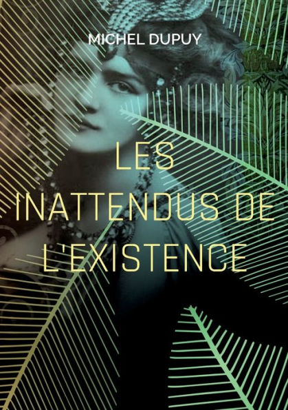 Les Inattendus De L'Existence (French Edition)