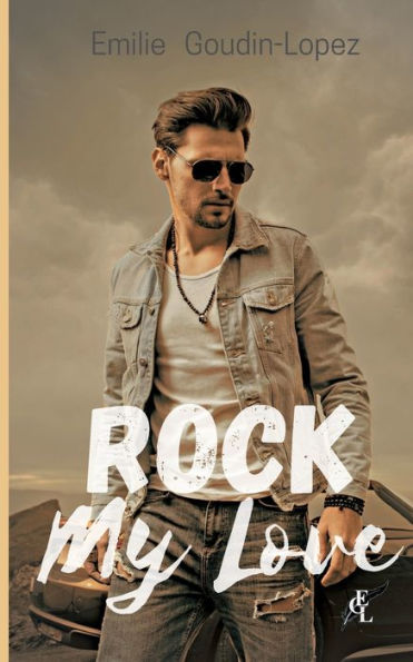Rock My Love (French Edition)