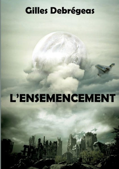 L'Ensemencement: Cap Vers Le Futur (Edición francesa)