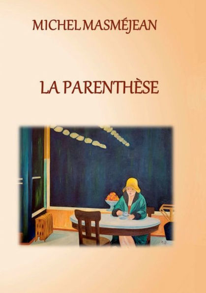 La Parenthèse (French Edition)