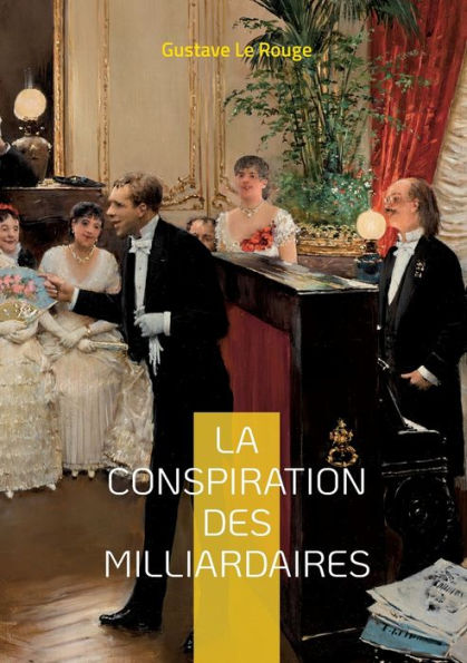 La Conspiration Des Milliardaires: Tome 2 (French Edition)