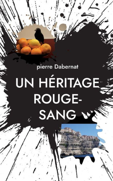 Un Héritage Rouge-Sang: Putain D'Oiseau Tome 8 (French Edition)