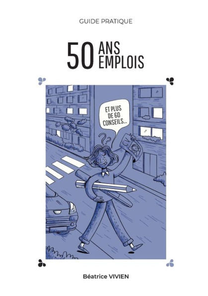 50 Ans, 50 Emplois: Maman, Tu Travailles Où Cette Semaine ? (French Edition)