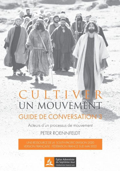 Cultiver Un Mouvement: Guide De Conversation. Acteurs D'Un Processus De Mouvements (French Edition)