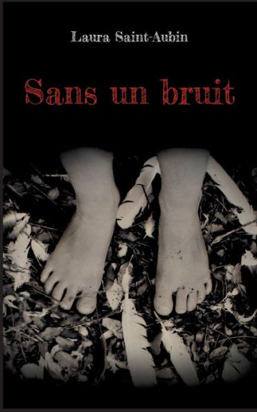 Sans Un Bruit (French Edition)