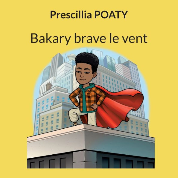 Bakary Brave Le Vent (French Edition)