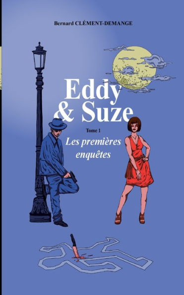 Eddy & Suze: Les Premières Enquêtes (French Edition)