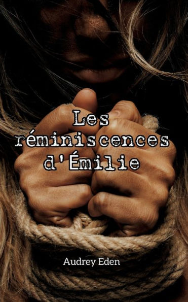 Les Reminiscences D'emilie (French Edition)