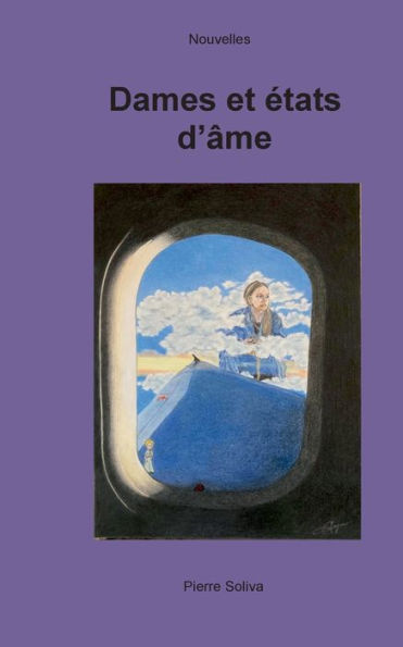 Dames Et etats D'Âme (French Edition)