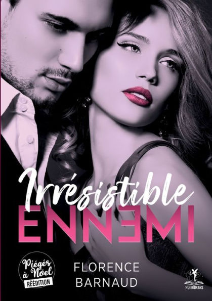 Irresistible Ennemi: Romance Enemies-To-Lovers (French Edition)