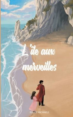 L'Île Aux Merveilles (Edición francesa)