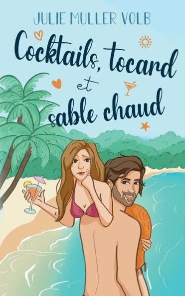 Cocktails, Tocard Et Sable Chaud (French Edition)