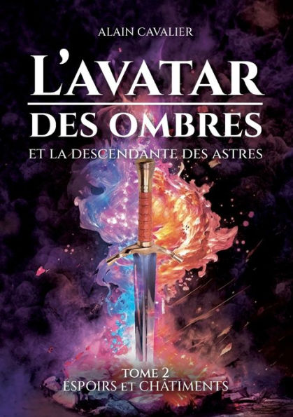 L'Avatar Des Ombres: Tome 2: Espoirs Et Châtiments (French Edition)