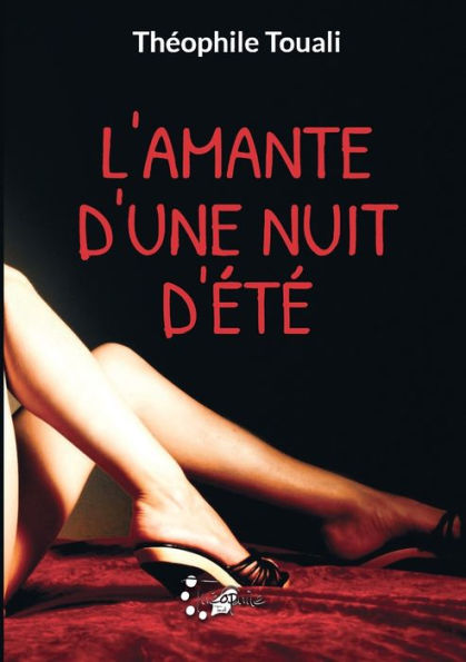 L'Amante D'Une Nuit D'ete (French Edition)