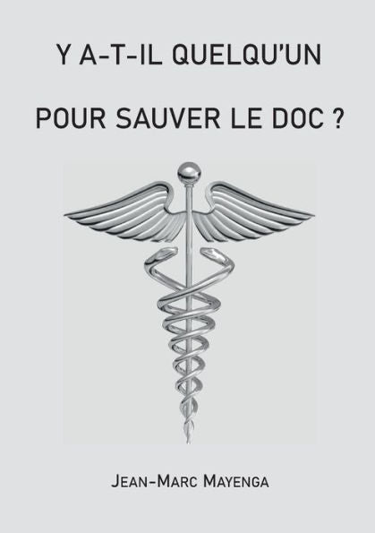 Y A T-Il Quelqu'Un Pour Sauver Le Doc ? (French Edition)