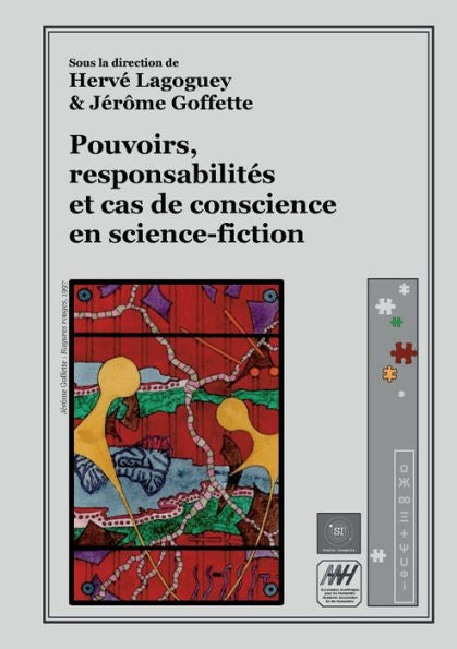 Pouvoirs, Responsabilites Et Cas De Conscience En Science-Fiction (French Edition)