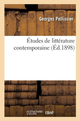 Études De Littérature Contemporaine (French Edition)