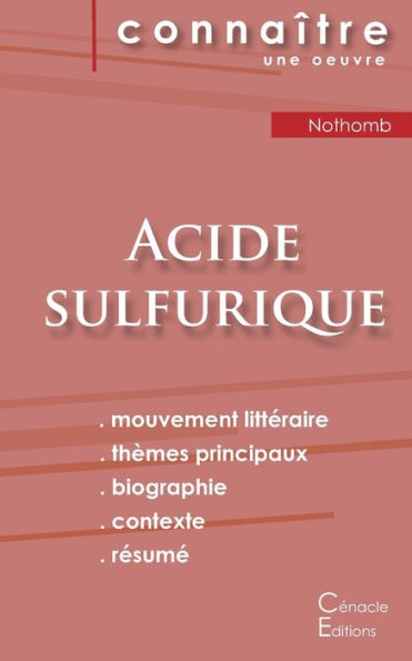Fiche De Lecture Acide Sulfurique De Nothomb (Analyse Litteraire De Reference Et Resume Complet) (French Edition) - 9782367889528