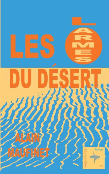 Les Larmes Du Desert (French Edition)