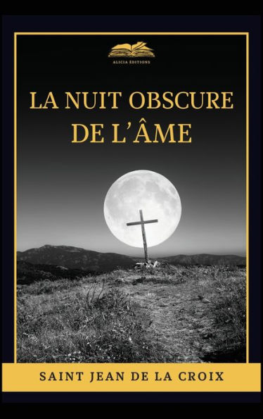 La Nuit Obscure De L'Âme: Edition En Larges Caractères (French Edition) - 9782384550692